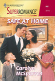 Safe At Home (Mills & Boon Vintage Superromance): First edition by Carolyn McSparren (9781474019699)