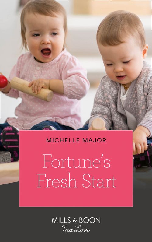 Fortune's Fresh Start (The Fortunes of Texas: Rambling Rose, Book 1) (Mills & Boon True Love) by Michelle Major (9780008903121)