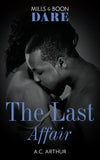 The Last Affair (The Fabulous Golds, Book 3) (Mills & Boon Dare) by A.C. Arthur