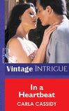 In a Heartbeat (Mills & Boon Vintage Intrigue) by Carla Cassidy