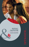 Royal Captive (Defending the Crown, Book 4) (Mills & Boon Intrigue): First edition by Dana Marton (9781408924341)