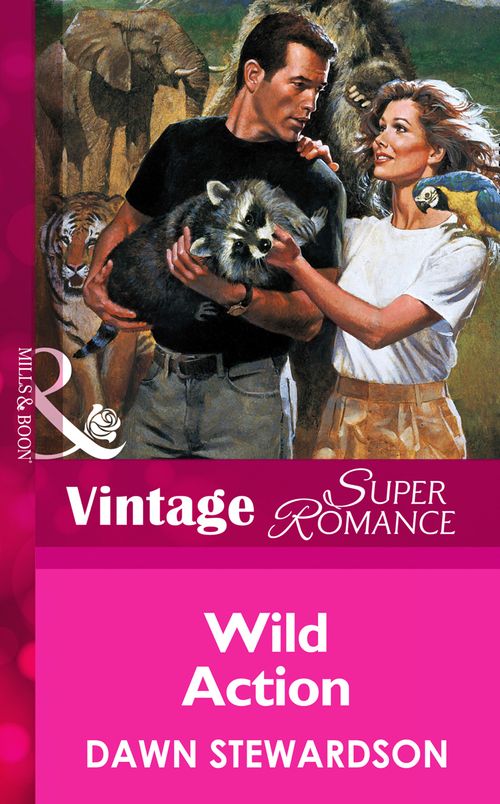 Wild Action (Mills & Boon Vintage Superromance): First edition by Dawn Stewardson (9781472063366)