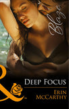 Deep Focus (From Every Angle, Book 3) (Mills & Boon Blaze) by Erin McCarthy