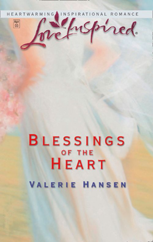 Blessings of The Heart (Mills & Boon Love Inspired) by Valerie Hansen