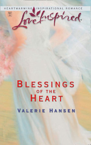 Blessings of The Heart (Mills & Boon Love Inspired) by Valerie Hansen