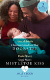 Christmas Miracle On Their Doorstep / Single Mum's Mistletoe Kiss: Christmas Miracle on Their Doorstep (Carey Cove Midwives) / Single Mum's Mistletoe Kiss (Carey Cove Midwives) (Mills & Boon Medical) by Ann McIntosh and Rachel Dove