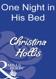 One Night In His Bed (Mills & Boon Modern) by Christina Hollis