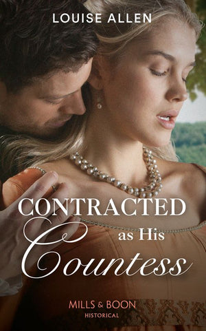 Contracted As His Countess (Mills & Boon Historical) by Louise Allen (9781474089586)