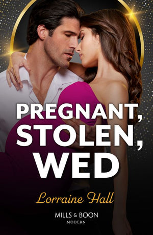 Pregnant, Stolen, Wed (Mills & Boon Modern) by Lorraine Hall (9780008941420)