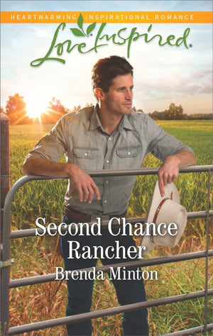 Second Chance Rancher (Bluebonnet Springs, Book 1) (Mills & Boon Love Inspired) by Brenda Minton (9781474069670)