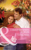 A Bravo Christmas Reunion (Bravo Family Ties, Book 8) (Mills & Boon Cherish) by Christine Rimmer
