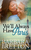 We'll Always Have Paris by Barbara Bretton