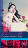 Ordinary Girl In A Tiara (Mills & Boon Modern Heat) by Jessica Hart