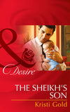 The Sheikh's Son (Billionaires and Babies, Book 48) (Mills & Boon Desire) by Kristi Gold