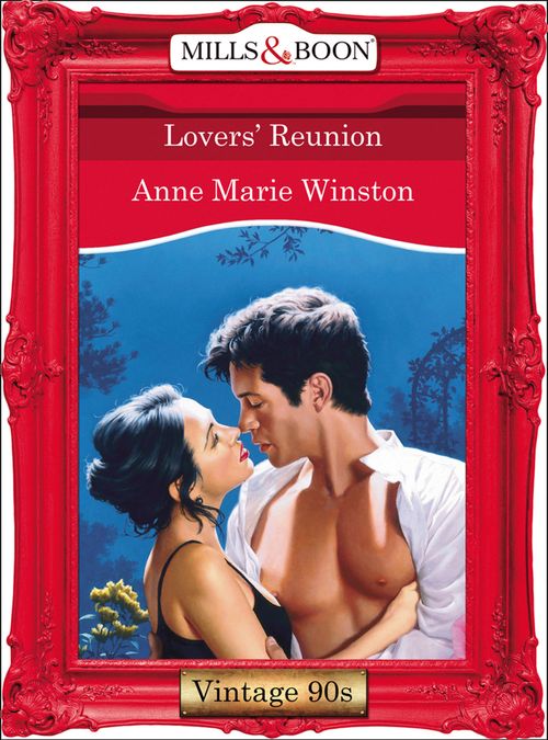 Lovers' Reunion (Mills & Boon Vintage Desire) by Anne Marie Winston