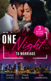 One Night… To Marriage: To Love, Honour and Betray / One Night with Gael / One Night to Wedding Vows by Jennie Lucas, Maya Blake and Kim Lawrence (9780008926397)