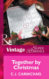 Together by Christmas (Mills & Boon Vintage Superromance): First edition by C.J. Carmichael (9781472026415)