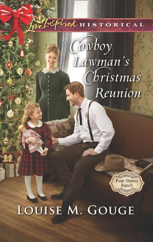 Cowboy Lawman's Christmas Reunion (Four Stones Ranch, Book 6) (Mills & Boon Love Inspired Historical) (9781474075879)