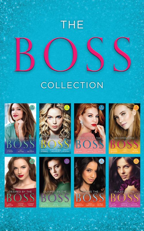 The Boss Collection (Mills & Boon Collections) by Meredith Webber, Nancy Robards Thompson, Anna J. Stewart, Victoria Parker, Zuri Day, Maya Blake, Kate Hardy, Emma Darcy, Chantelle Shaw, Patricia Thayer et al