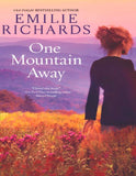 One Mountain Away (Goddesses Anonymous, Book 1): First edition by Emilie Richards (9781408970065)