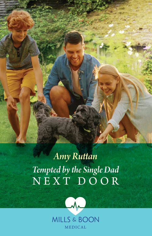 Tempted By The Single Dad Next Door (Mills & Boon Medical) by Amy Ruttan