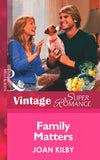 Family Matters (The Wilde Men, Book 2) (Mills & Boon Vintage Superromance): First edition by Joan Kilby (9781472024657)
