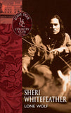 Lone Wolf (Mills & Boon Silhouette) by Sheri WhiteFeather