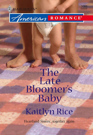 The Late Bloomer's Baby (Mills & Boon American Romance): First edition by Kaitlyn Rice (9781474021029)