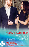 One Night Before Christmas (Mills & Boon Medical) by Susan Carlisle
