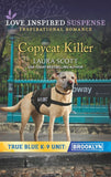 Copycat Killer (True Blue K-9 Unit: Brooklyn, Book 1) (Mills & Boon Love Inspired Suspense) by Laura Scott