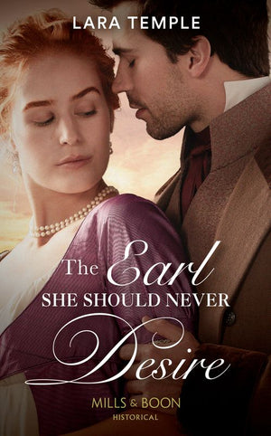 The Earl She Should Never Desire (Mills & Boon Historical) by Lara Temple (9780008919726)