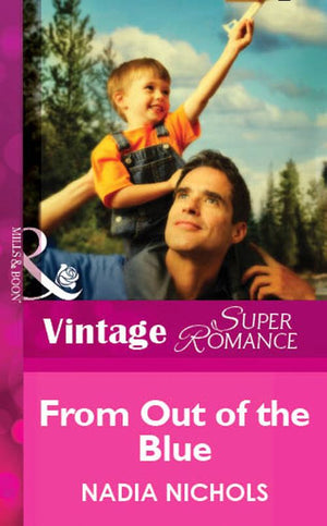 From Out Of The Blue (Mills & Boon Vintage Superromance) by Nadia Nichols