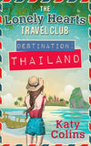 Destination Thailand (The Lonely Hearts Travel Club, Book 1) by Katy Colins (9781474046701)