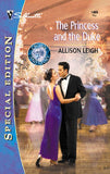 The Princess And The Duke (Mills & Boon Silhouette) by Allison Leigh