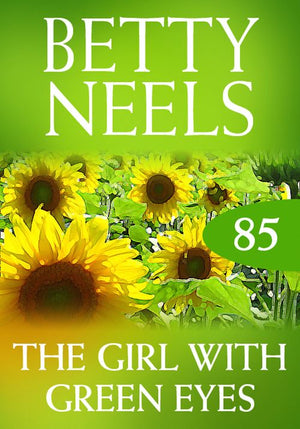 The Girl With Green Eyes (Betty Neels Collection, Book 85) by Betty Neels