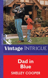 Dad In Blue (Mills & Boon Vintage Intrigue) by Shelley Cooper