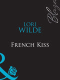 French Kiss (Mills & Boon Blaze) by Lori Wilde