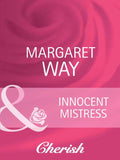 Innocent Mistress (Mills & Boon Cherish) by Margaret Way