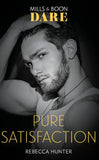Pure Satisfaction (Fantasy Island, Book 3) (Mills & Boon Dare) by Rebecca Hunter (9781474099943)