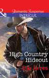 High Country Hideout (Covert Cowboys, Inc., Book 5) (Mills & Boon Intrigue) by Elle James