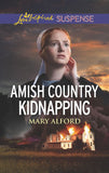 Amish Country Kidnapping (Mills & Boon Love Inspired Suspense) by Mary Alford