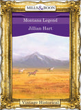 Montana Legend (Mills & Boon Historical): First edition by Jillian Hart (9781472039637)