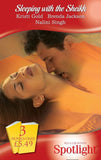 Sleeping With The Sheikh: The Sheikh's Bidding / Delaney's Desert Sheikh / Desert Warrior (Mills & Boon Spotlight) by Kristi Gold, Brenda Jackson and Nalini Singh