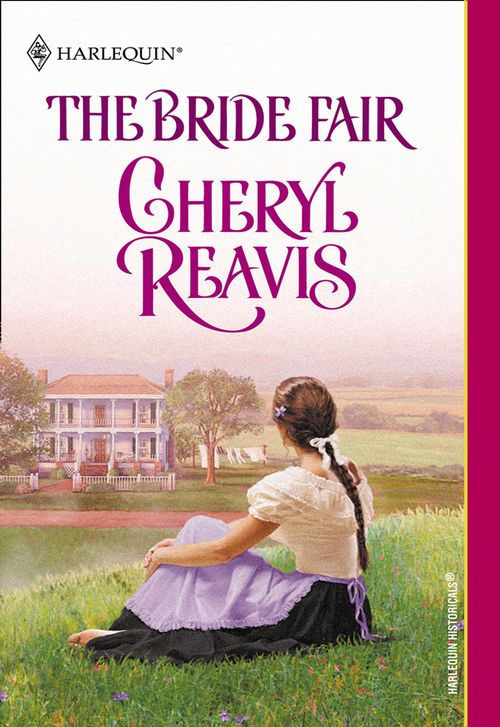 The Bride Fair (Mills & Boon Historical): First edition by Cheryl Reavis (9781474016131)