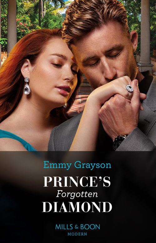 Prince's Forgotten Diamond (Diamonds of the Rich and Famous, Book 2) (Mills & Boon Modern) by Emmy Grayson