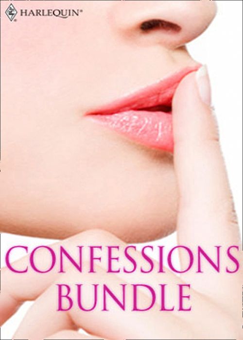 Confessions Bundle: What Daddy Doesn't Know / The Rogue's Return / Truth Or Dare / The A&E Consultant's Secret / Her Guilty Secret / The Millionaire Next Door: First edition (9781408934258)