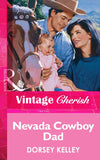 Nevada Cowboy Dad (Mills & Boon Vintage Cherish) by Dorsey Kelley