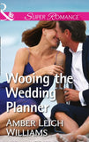 Wooing The Wedding Planner (Mills & Boon Superromance) by Amber Leigh Williams