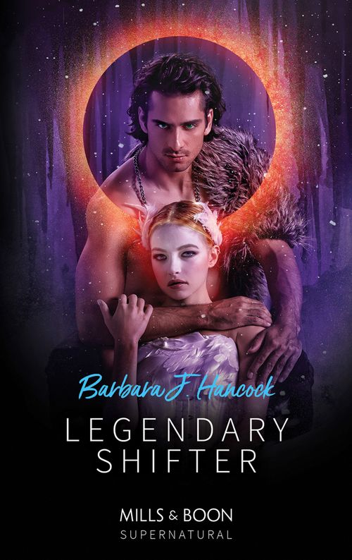 Legendary Shifter (Mills & Boon Supernatural) by Barbara J. Hancock (9781474082037)