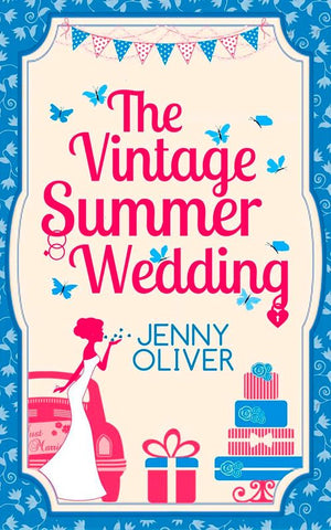 The Vintage Summer Wedding: First edition by Jenny Oliver (9781472096319)